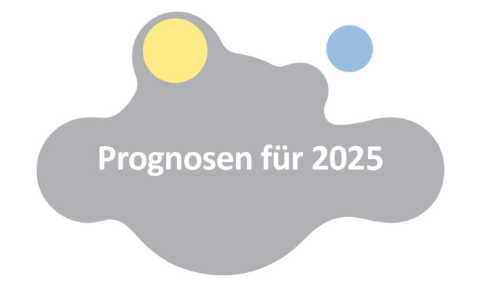 Unsere Prognosen für das Jahr 2025